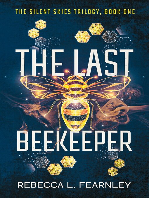 Title details for The Last Beekeeper by Rebecca L. Fearnley - Available